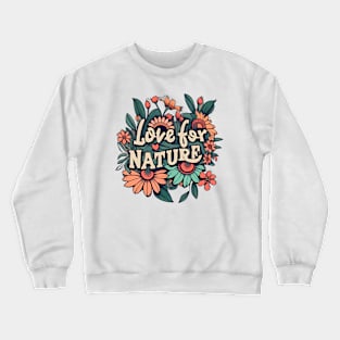 Love for Nature Crewneck Sweatshirt